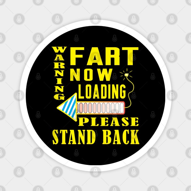 Warning Fart Now Loading Please Stand Back Magnet by ArticArtac